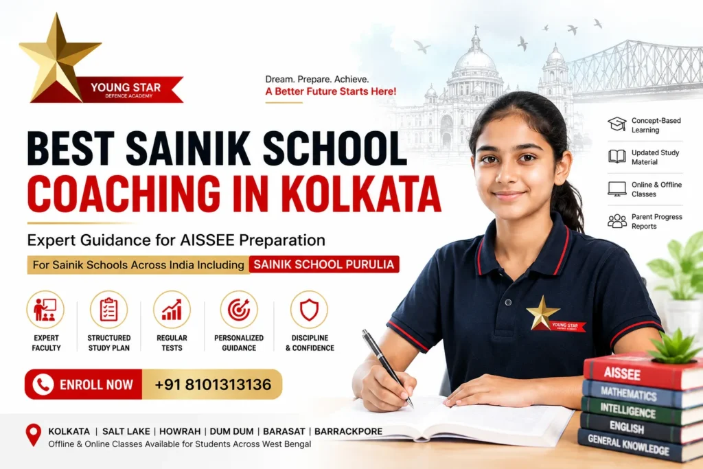 Best Sainik School Coaching in Kolkata | AISSEE Preparation 8 Best Sainik School Coaching in Kolkata by Young Star Defence Academy with AISSEE preparation and Sainik School Purulia admission guidance