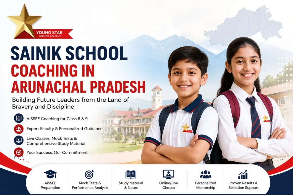 Sainik School Coaching in Arunachal Pradesh with expert AISSEE preparation, online classes, mock tests, and study material for Class 6 and Class 9 students.