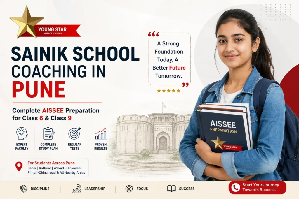 best sainik school | rimc | military school coaching in Pune 1 Sainik School Coaching in Pune by Young Star Defence Academy with AISSEE preparation for Class 6 and Class 9 students